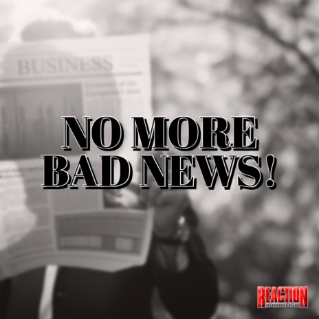 No More Bad News | Boomplay Music