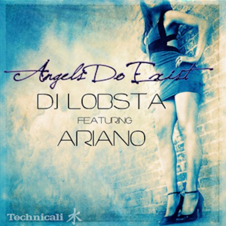 Angels Do Exist (feat. DJ Lobsta) | Boomplay Music