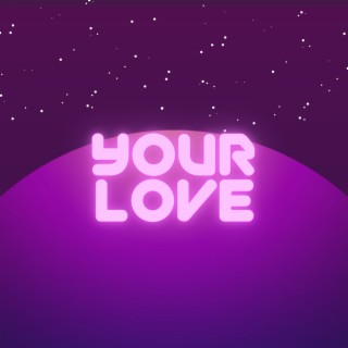 Your Love (Slowed)