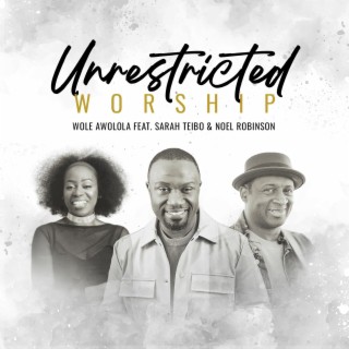 Unrestricted Worship