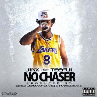 No Chaser (feat. Teeflii)