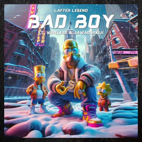 Bad boy ft. Lafter legend & Wireless | Boomplay Music