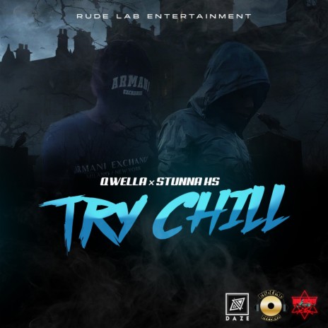 Try Chill ft. Stunna HS