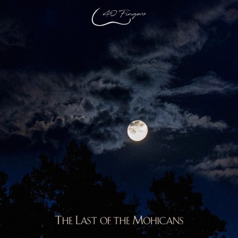 The Last of the Mohicans | Boomplay Music