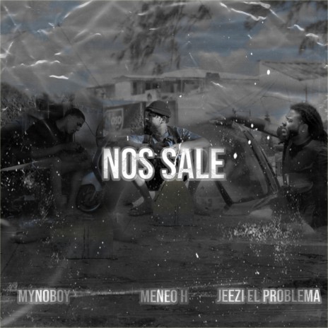 Nos Sale ft. Jeezi El Problema & MYNO BOY | Boomplay Music