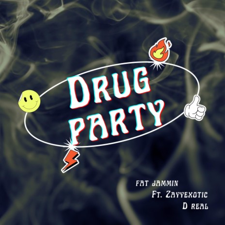 Drug Party ft. D Real & ZayyExotic | Boomplay Music