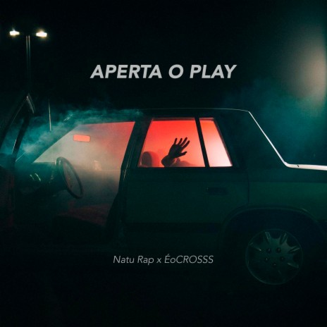 Aperta o Play ft. ÉoCROSSS | Boomplay Music