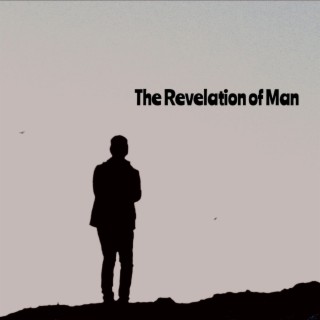 The Revelation of Man