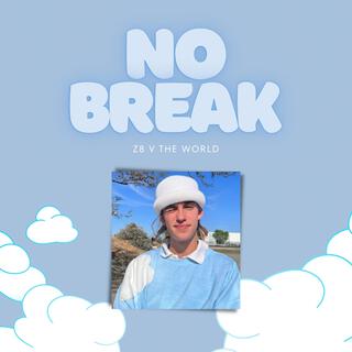 No Break lyrics | Boomplay Music