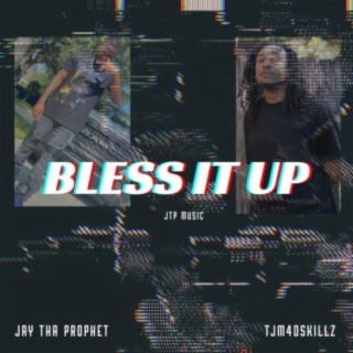 Bless It Up (feat. TJM4DSKILLZ)