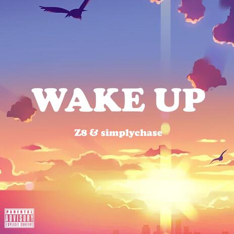 Wake Up ft. simplychase