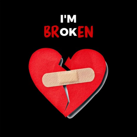I'm Broken | Boomplay Music