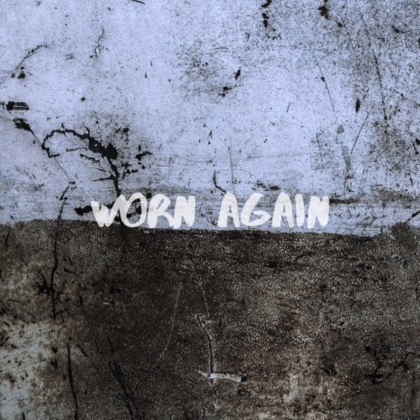 Worn Again | Boomplay Music