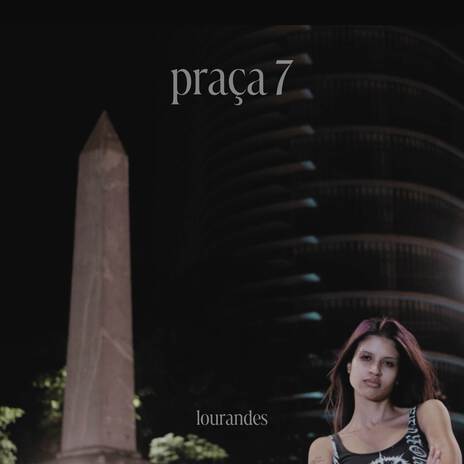 Praça 7 | Boomplay Music