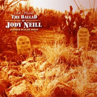 The Ballad of Jody Neill & Other Outlaw