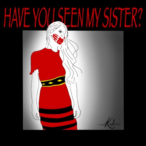 Have You Seen My Sister? | Boomplay Music