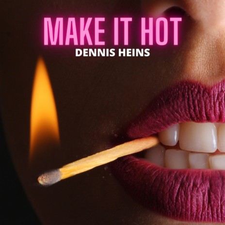 Make it Hot | Boomplay Music