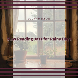 Slow Reading Jazz for Rainy Days