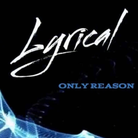 Only Reason | Boomplay Music