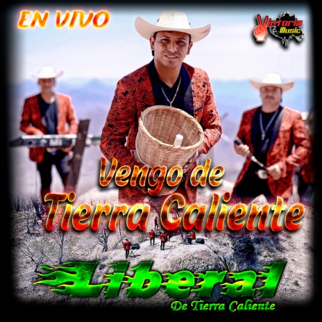 Vengo De Tierra Caliente (En Vivo) | Boomplay Music