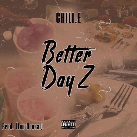 Better DayZ | Boomplay Music