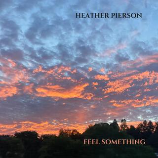 Feel Something lyrics | Boomplay Music