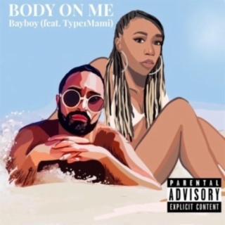 Body On Me (feat. Type1Mami)
