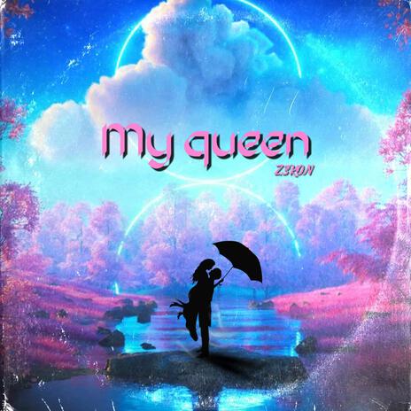 My Queen | Boomplay Music