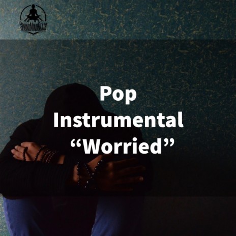 Worried | Boomplay Music