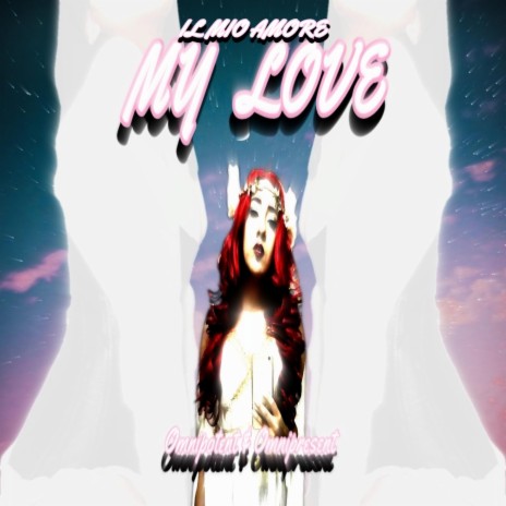 Il Mio Amore (My Love) | Boomplay Music
