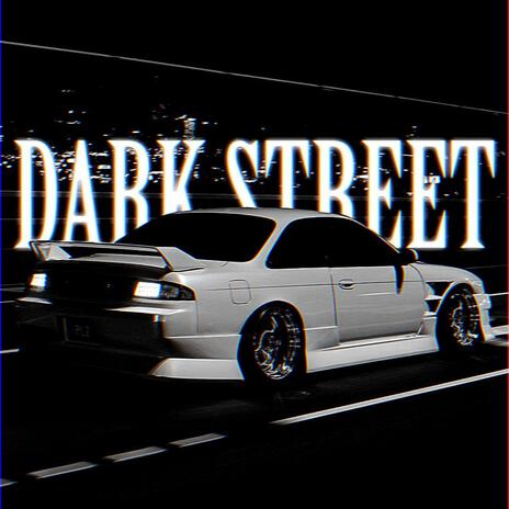 DARK STREET | Boomplay Music