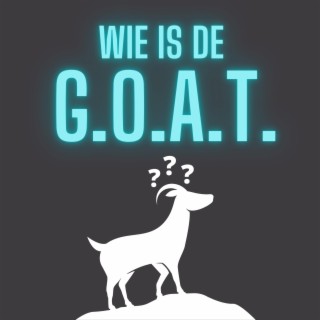 Wie is de G.O.A.T.