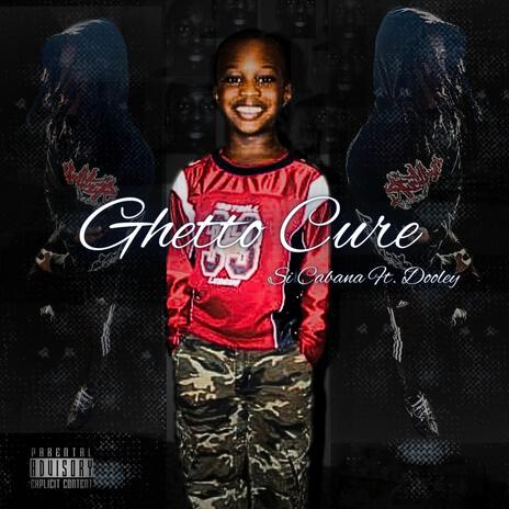 Ghetto Cure ft. Dooley | Boomplay Music