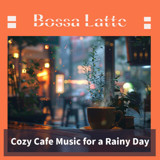 Cozy Cafe Music for a Rainy Day