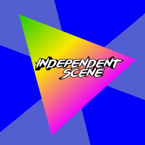 Independent Scene | Boomplay Music