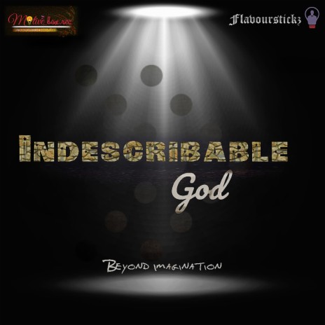 Indescribable God