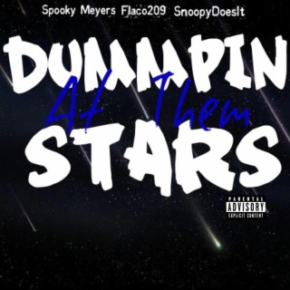 Dummping At Them Stars