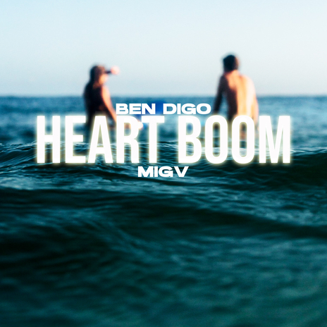 Heart Boom ft. MIGV | Boomplay Music