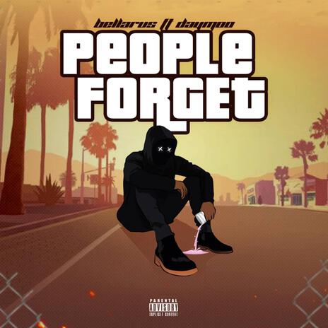 PEOPLE FORGET ft. DAYMOO | Boomplay Music