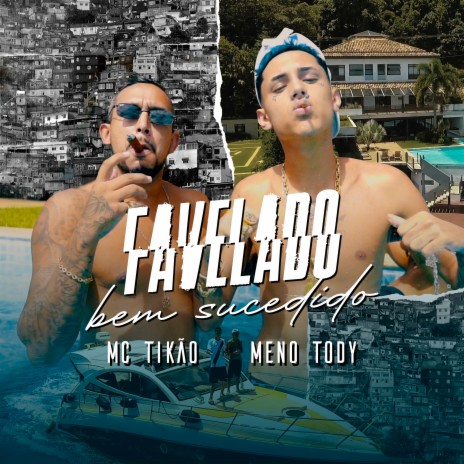 Favelado Bem Sucedido ft. Meno Tody | Boomplay Music