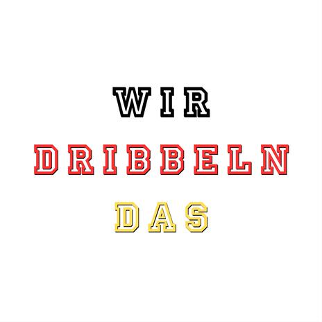 WIR DRIBBELN DAS