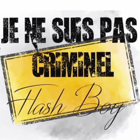 Je Ne Suis Pas Criminel | Boomplay Music