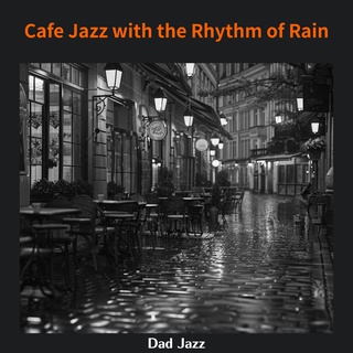 Cafe Jazz with the Rhythm of Rain