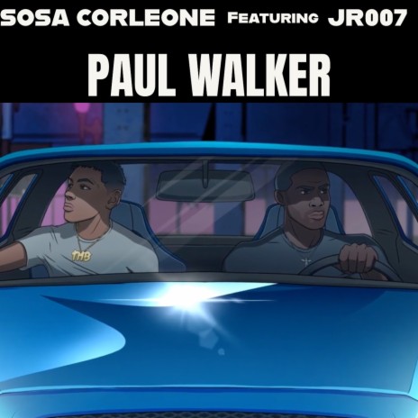 Paul Walker ft. JR007 | Boomplay Music