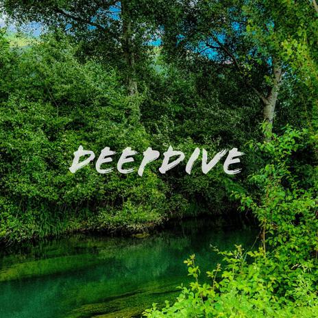 Deepdive | Boomplay Music