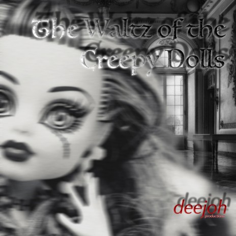 The Waltz of the Creepy Dolls | Boomplay Music