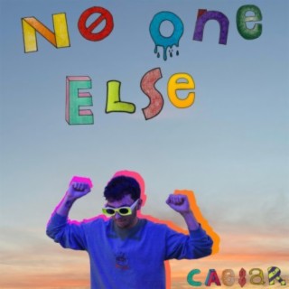 No One Else lyrics | Boomplay Music