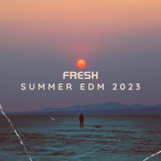 Fresh Summer EDM 2023
