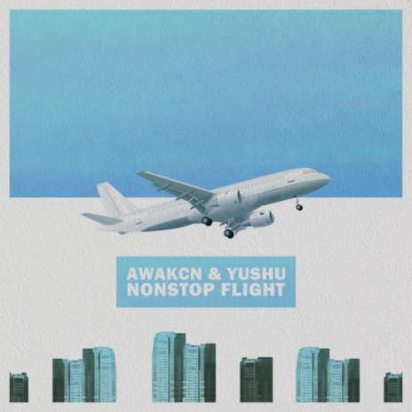 Nonstop Flight ft. Yushu | Boomplay Music