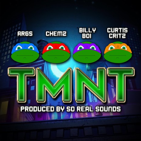 TMNT ft. Chemz, Billy Boi & Curtis Critz